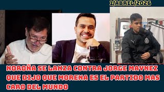NOROÑA SE LANZA CONTRA JORGE MAYNEZ QUE DIJO QUE MORENA ES EL PARTIDO MAS CARO DEL MUNDO‼️