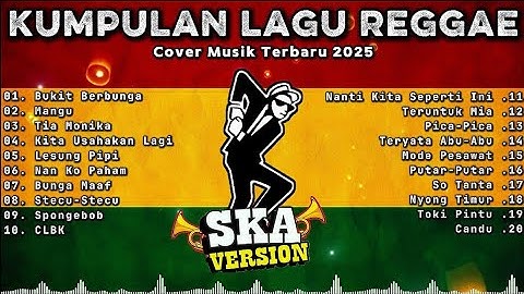 Kumpulan Musik Cover SKA REGGAE TERBARU 2025🎧🔥 Mangu | Tia Monika | Full Album Lagu Reggae Terbaru 