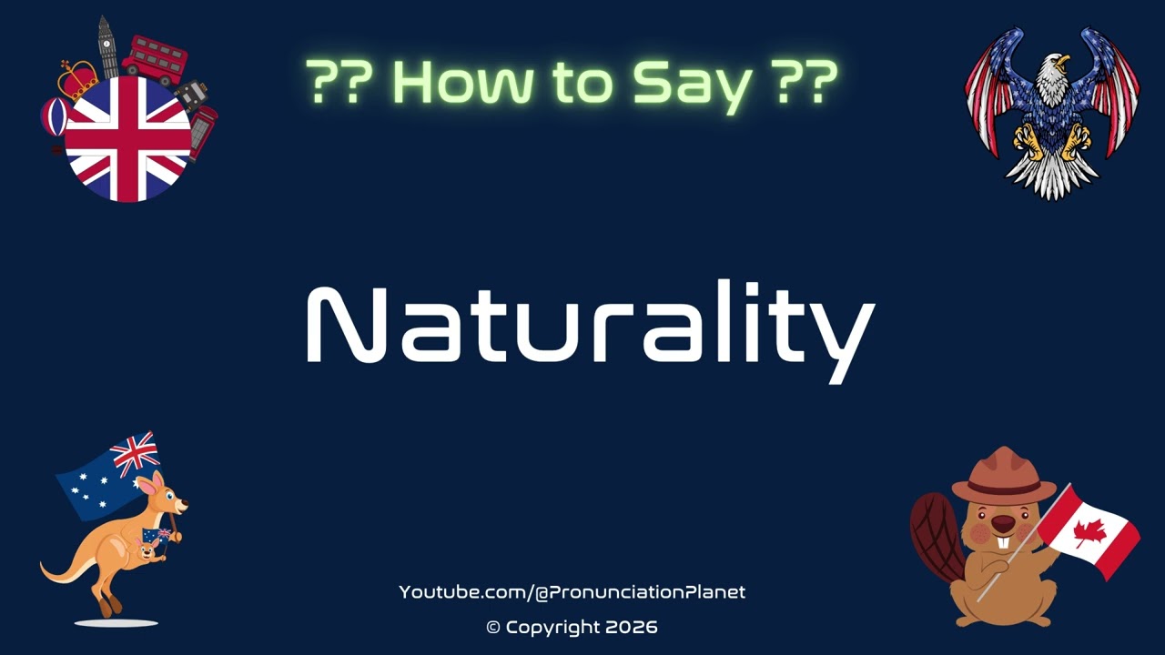 🌿🌍 How to Pronounce Naturality? (CORRECTLY) | Pronunciation Planet