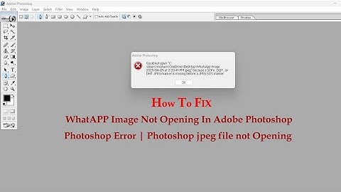 Whatsapp image not opening in photoshop|because a sofb Dqt Dht Jpeg Maker Is missing Jpeg SOS Maker