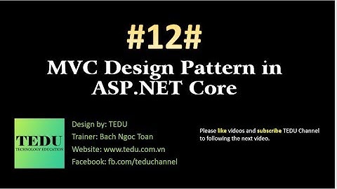 #12: Tìm hiểu về MVC Design pattern | MVC Design pattern | TEDU