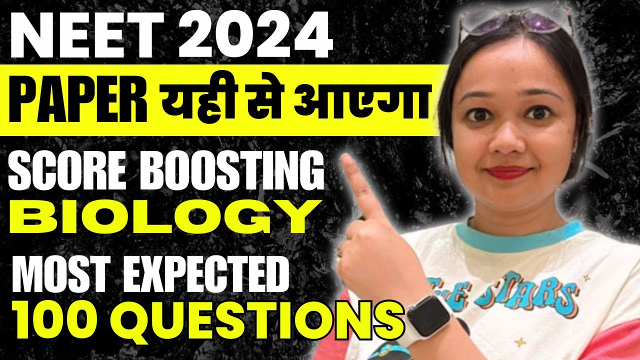 NEET 2024 - Score Boosting Biology - Most Expected 100 Questions #neet1 ...