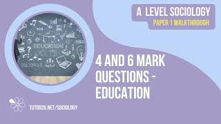 Education 4 & 6 Mark Question Walkthroughs | AQA A Level Sociology