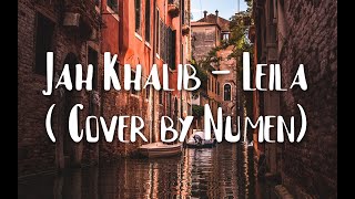 Jah Khalib - Leila ( Cover by Numen) Resimi