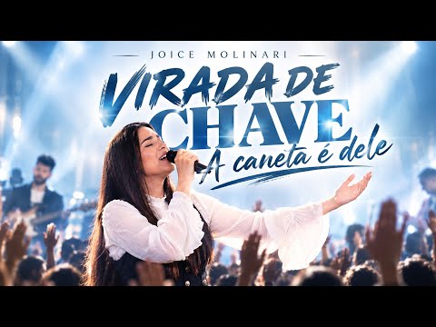 VIRADA DE CHAVE - A Caneta é Dele | Joice Molinari (Clipe Oficial) Hinos Gospel #ViradaDeChave 