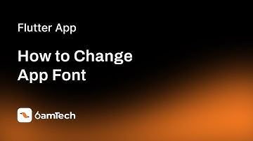 How to Change App Font in Flutter