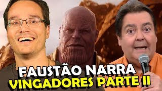 COMO ESTRAGAR VINGADORES GUERRA INFINITA COM FAUSTÃO