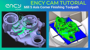 ENCY CAM Tutorial 22 | Mill 5 Axis Rest Conner Toolpath Part Machining - 3