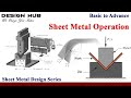 Sheet metal operation-part 1|sheet metal design series|