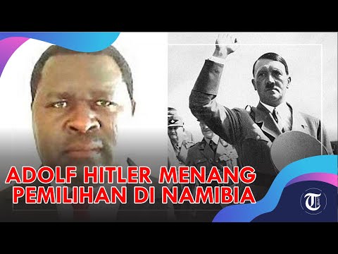 Adolf Hitler Menang Pemilihan di Namibia, Awalnya Tak Tahu Sosok di Balik Namanya Itu