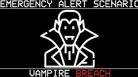 VAMPIRE BREACH [EAS Scenario/Analog Horror] - Foxtrot Foundation