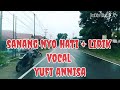 MINANG- SANANG NYO HATI VOCAL YUFI ANNISA @ LUBIS LIRIK