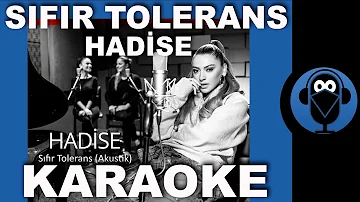 SIFIR TOLERANS - HADİSE / ( Akustik Karaoke )  / Sözleri   / COVER
