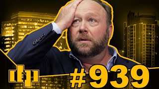 Alex Jones Found Liable in Court - T-Bobs Opinion of Joe Rogan - Hellbent Joins Us | DP  939