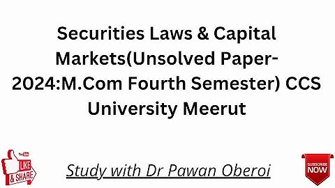Securities Laws & Capital Markets(Unsolved Paper-2024:M.Com Fourth Semester) CCS University Meerut