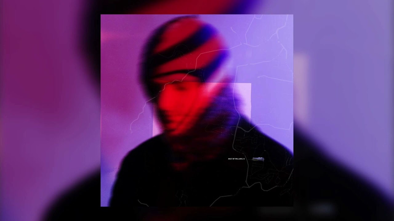 Watch Willaris. K - Melt on YouTube Watch Willaris. K - Melt on YouTube