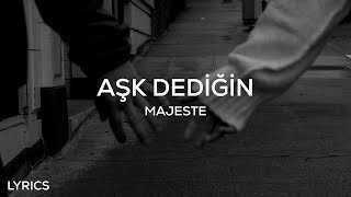 Majeste - Aşk Dediğin (Sözleri)