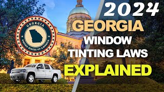 2024 Georgia Window Tint Laws Explained - Know Your Legal Limits