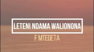 Leteni Ndama Walionona | F Mtegeta | Lyrics video