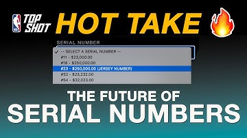 NBA Top Shot HOT TAKE - The Future of Serial Numbers