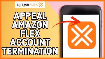 How to Appeal for Account Termination on Amazon Flex 2023?
