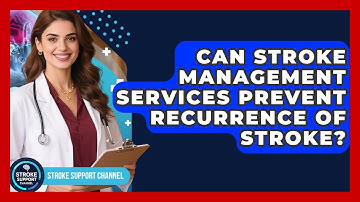 Can Stroke Management Services Prevent Recurrence of Stroke? - Stroke Support Channel