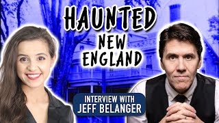 THE HAUNTED STATES (of New England) - Jeff Belanger