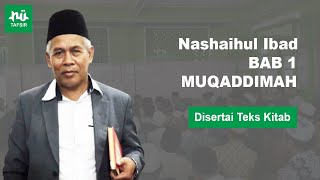 Ngaji Kitab Nashaihul Ibad # Bab 1 Muqaddimah # Disertai Teks Kitab # KH. Marzuqi Mustamar