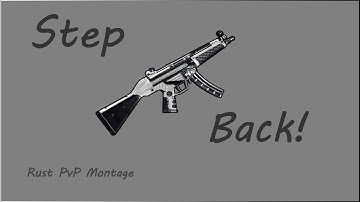Step Back! | Rust PvP Montage