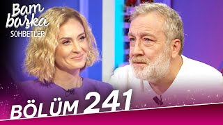 Bambaşka Sohbetler 241. Bölüm - Alper Türedi | "6 Ay Ömrün Kaldı Dediler 24 Ay Yaşadı!"