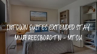 InTown Suites Extended Stay Murfreesboro TN - MTSU Review
