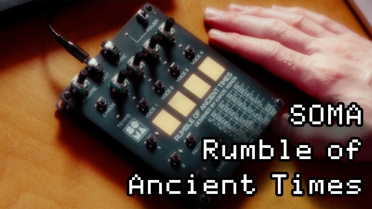 A TINY DISASTER : Soma Synths - Rumble of Ancient Times Demo (no