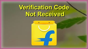 Flipkart Verification Code Not Received Issue - OTP Not Receive Flipkart - Android & Ios