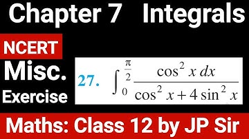 Class Maths 12 Chapter 7 Integrals Miscellaneous Question 27 NCERT Solution | JP Sir