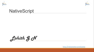 IndiaMentor Webinar on NativeScript by Lohith G N