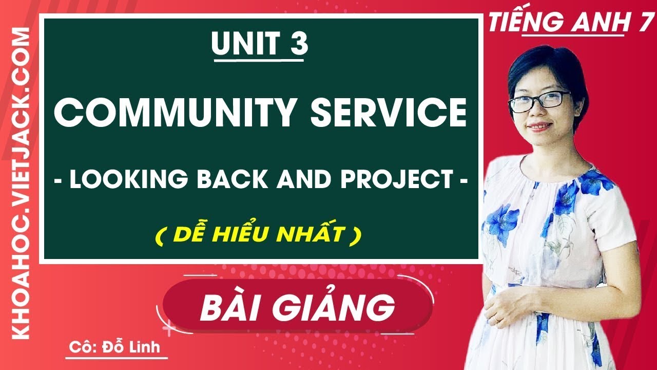 Tiếng Anh 7 - Unit 3 Community Service - Looking Back... - youtube