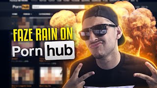 FAZE RAIN ON PORNHUB!!