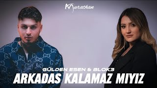 Gülden Esen & Blok3 - Arkadaş Kalamaz Mıyız | Mzen Music (Mix) Ben Bizi Farklı Sanmıştım Resimi