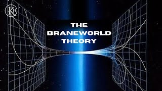 The Braneworld Theory