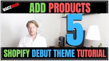 How to add Products to Store (Part 5) -  Shopify Debut Theme Tutorial 2019
