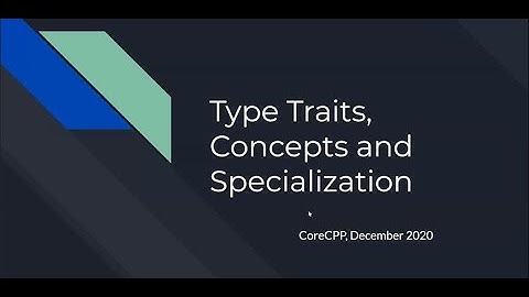 Concepts, Type Traits and Specialization