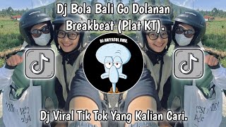 DJ BOLA BALI GO DOLANAN BREAKBEAT||DJ KISINAN 2 BREAKBEAT MANGKANE VIRAL TIK TOK TERBARU!!