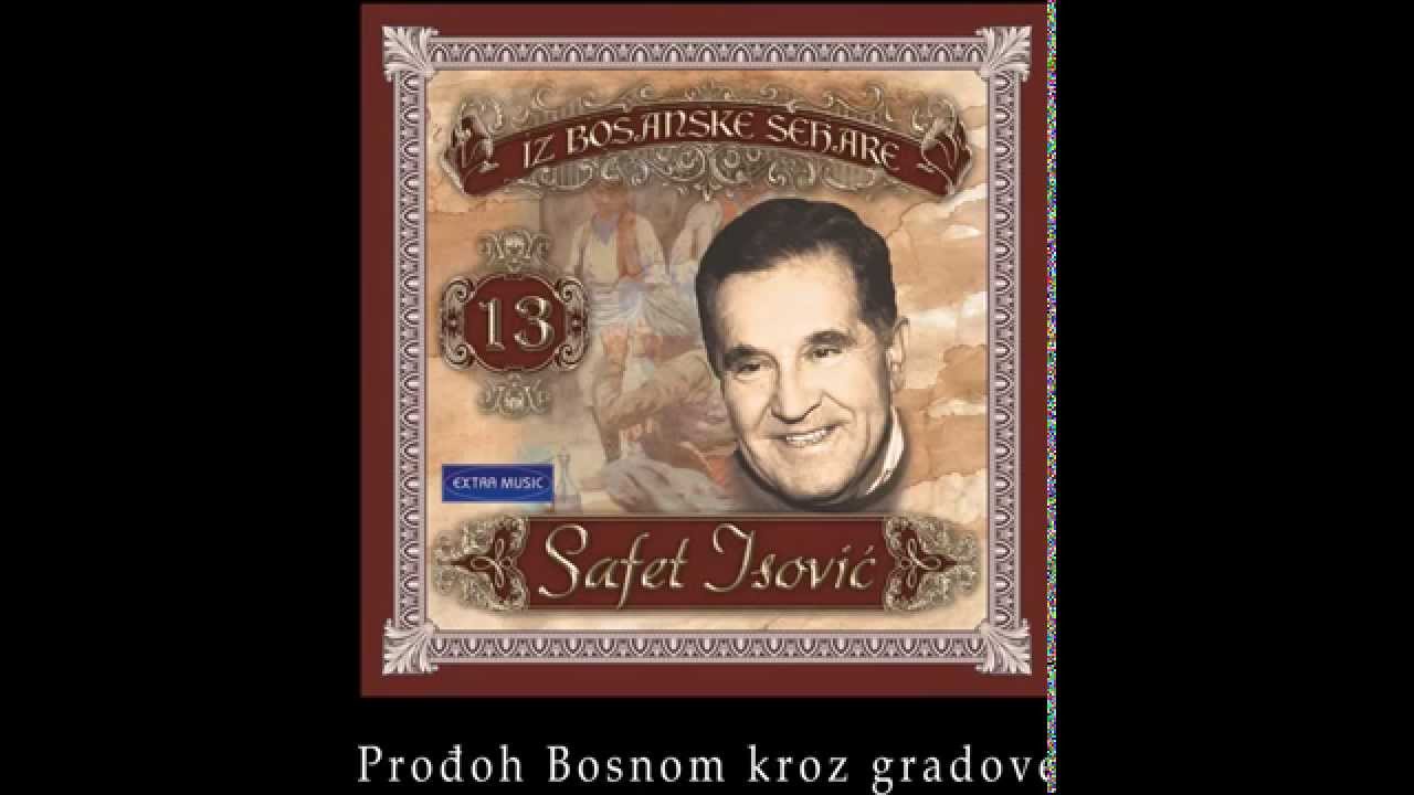 Safet Isovic - Prodjoh Bosnom kroz gradove - (Audio 1991)