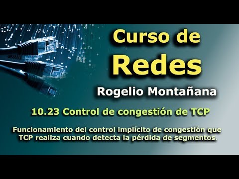 Curso de Redes. 10.23 Control de congestión de TCP