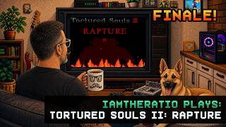 Tortured Souls II: Rapture - Finale | Kaizo Blind Playthrough | The Godkiller & The Seven Sins