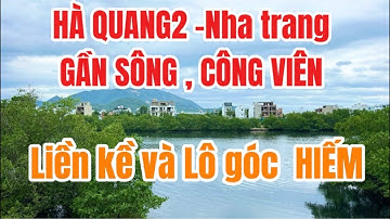 🚗 LÔ GÓC HIẾM HÀ QUANG2 - Nha trang , Gần Vành đai 2 - Sông Quán Trường - lh 0935778288