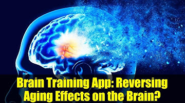 Brain Training App: Reversing Aging Effects on the Brain? | BrainHQ Review