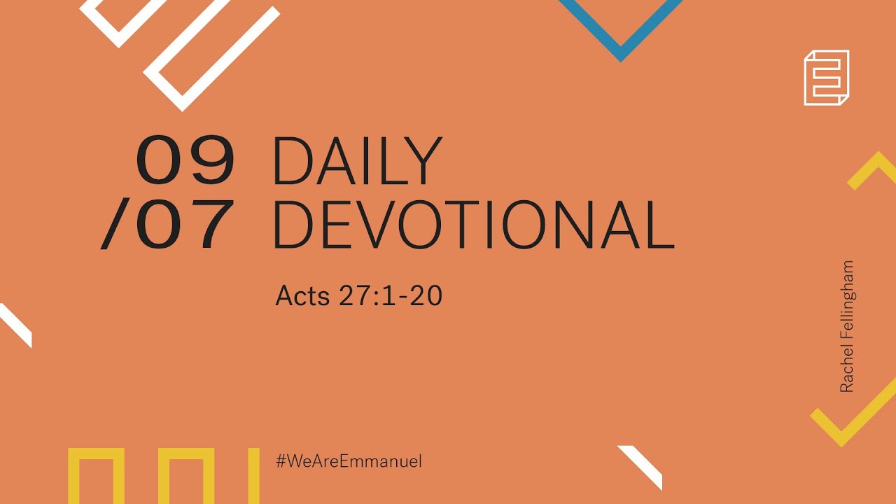 Daily Devotional with Rachel Fellingham // Acts 27:1-20 Cover Image