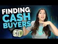 How to Find Cash Buyers for Your Real Estate Deals | Tutorial