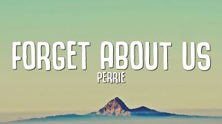 Perrie  Forget About Us (Lyrics)